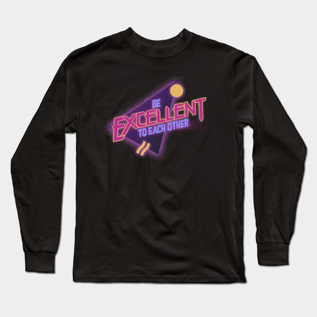 be excellent Long Sleeve T-Shirt by halfabubble